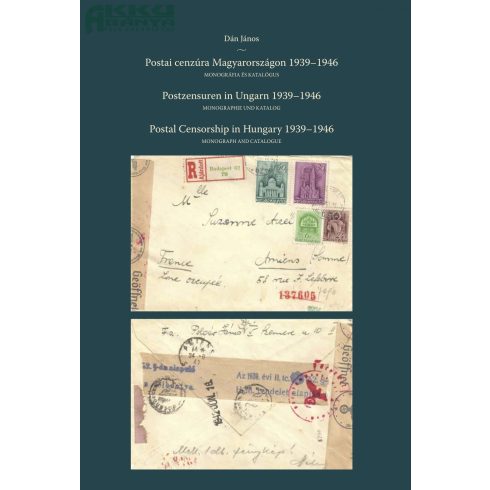 Dán János: Postai cenzúra Magyarországon 1939-1946